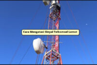 Cara Mengatasi Sinyal Telkomsel Lemot