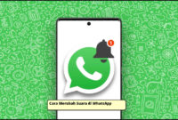 Cara Merubah Suara di WhatsApp