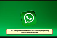 Cara Mengembalikan Kontak WhatsApp yang Hilang Setelah Pabrik Direset